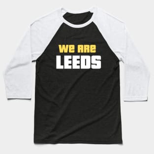 We Are Leeds Baseball T-Shirt